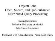 ObjectGlobe Open, Secure, and QoS-enhanced Distributed Query Processing