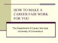 HOW TO MAKE A CAREER FAIR WORK FOR YOU PowerPoint PPT Presentation