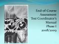EndofCourse Assessment Test Coordinators Manual Phase I 20082009 PowerPoint PPT Presentation