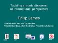 Tackling chronic diseases: an international perspective PowerPoint PPT Presentation