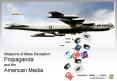 Weapons of Mass Deception: Propaganda and the American Media PowerPoint PPT Presentation