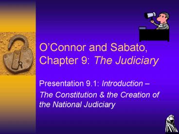 OConnor and Sabato, Chapter 9: The Judiciary