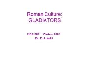 Roman Culture: GLADIATORS