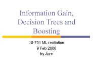 Information Gain, Decision Trees and Boosting