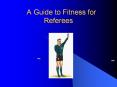 A Guide to Fitness for Referees PowerPoint PPT Presentation