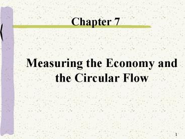 Measuring the Economy and the Circular Flow presentation | free to view