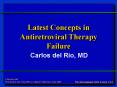 Latest Concepts in Antiretroviral Therapy Failure PowerPoint PPT Presentation