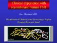Clinical experience with recombinant human FSH PowerPoint PPT Presentation