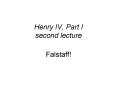Henry IV, Part I second lecture PowerPoint PPT Presentation