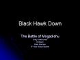 Black Hawk Down PowerPoint PPT Presentation