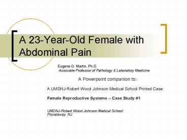 A 23YearOld Female with Abdominal Pain presentation | free to view