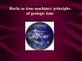 Rocks as time machines: principles of geologic time PowerPoint PPT Presentation