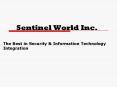 Sentinel World Inc' PowerPoint PPT Presentation