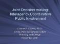 Joint Decision making: Interagency Coordination Public Involvement PowerPoint PPT Presentation