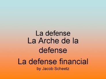 La defense