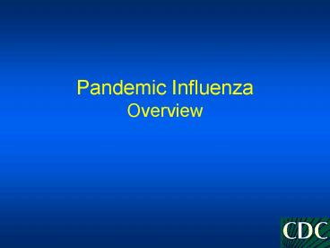 Pandemic Influenza Overview