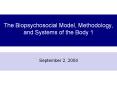 The Biopsychosocial Model, Methodology, and Systems of the Body 1 PowerPoint PPT Presentation