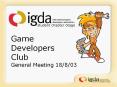 Game%20Developers%20Club%20General%20Meeting%2018/8/03 PowerPoint PPT Presentation