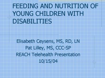 FEEDING AND NUTRITION OF YOUNG CHILDREN WITH DISABILITIES