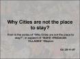 Why Cities are not the place to stay PowerPoint PPT Presentation