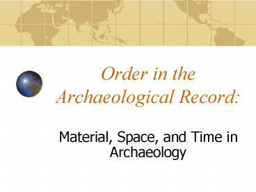 Order in the Archaeological Record: