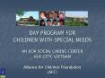 DAY PROGRAM FOR CHILDREN WITH SPECIAL NEEDS AN HOA SOCIAL CARING CENTER HUE CITY, VIETNAM PowerPoint PPT Presentation