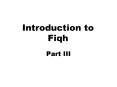 Introduction to Fiqh PowerPoint PPT Presentation