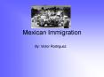 Mexican Immigration PowerPoint PPT Presentation