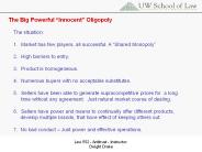 The Big Powerful Innocent Oligopoly