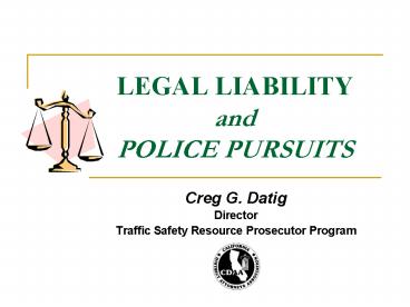 LEGAL LIABILITY and POLICE PURSUITS