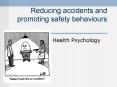 Reducing accidents and promoting safety behaviours PowerPoint PPT Presentation