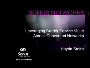 Sonus Networks  Delivering on the  