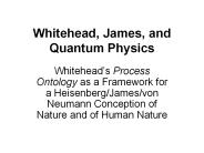 Whitehead, James, and Quantum Physics