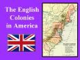The English Colonies in America PowerPoint PPT Presentation