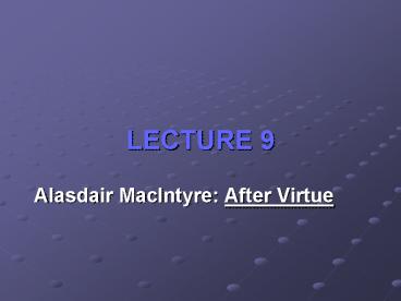 Alasdair MacIntyre: After Virtue