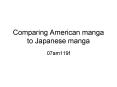 Comparing American manga to Japanese manga PowerPoint PPT Presentation