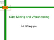 Data Mining and Warehousing