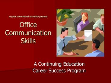 Virginia International University presents Office Communication Skills
