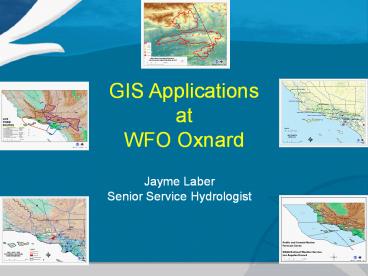 GIS Applications at WFO Oxnard