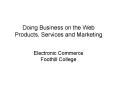Doing Business on the Web Products, Services and Marketing