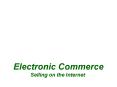Electronic Commerce PowerPoint PPT Presentation