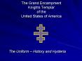 The Grand Encampment Knights Templar of the United States of America PowerPoint PPT Presentation