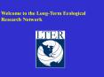 Welcome to the LongTerm Ecological Research Network PowerPoint PPT Presentation