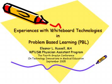 Experiences with Whiteboard Technologies in Problem Based Learning PBL