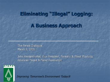 Eliminating Illegal Logging: A Business Approach