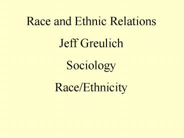 Race and Ethnic Relations