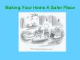 Making Your Home A Safer Place PowerPoint PPT Presentation