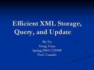 Efficient XML Storage, Query, and Update