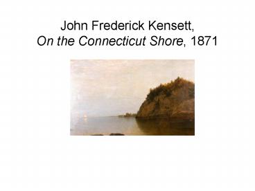 John Frederick Kensett, On the Connecticut Shore, 1871