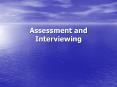 Assessment and Interviewing PowerPoint PPT Presentation